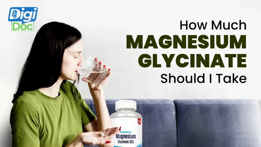How Much Magnesium Glycinate Should I Take