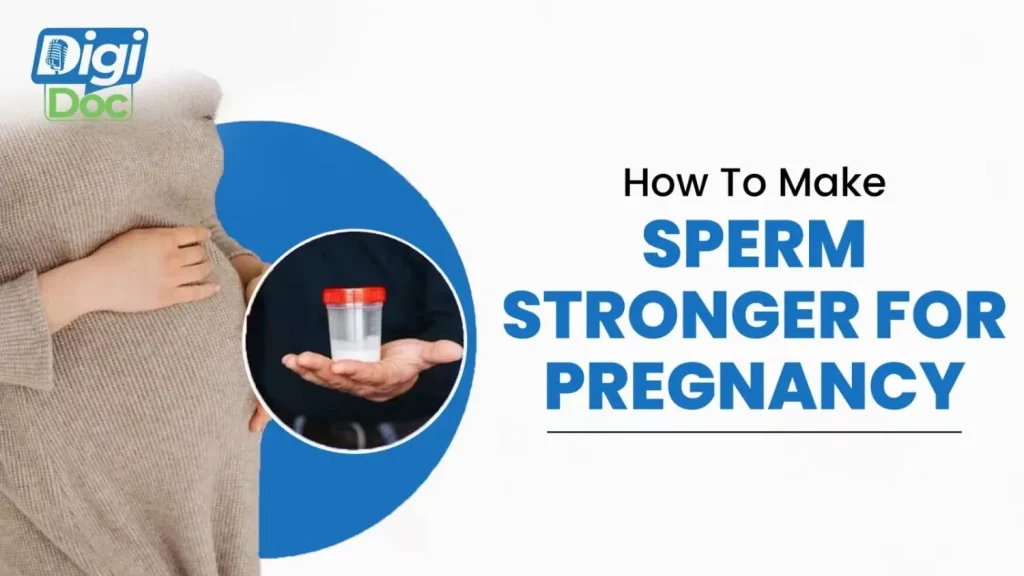 How+to+Make+Sperm+Stronger+for+Pregnancy
