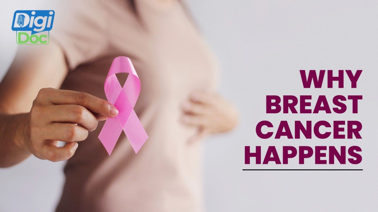 Why Breast Cancer Happens: Understanding the Causes & Risk Factors